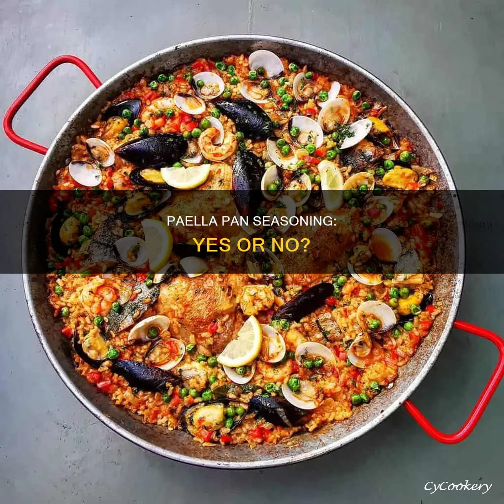 do you need to season a paella pan