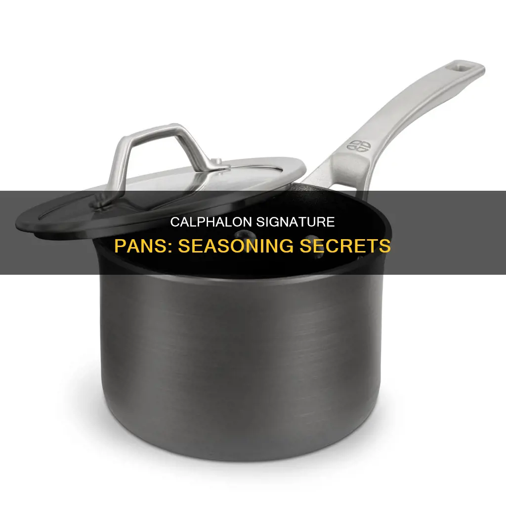 do you need to season calphalon signature pans