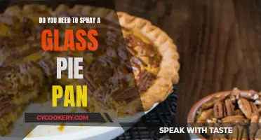 Spraying Glass Pie Pans: Necessary?