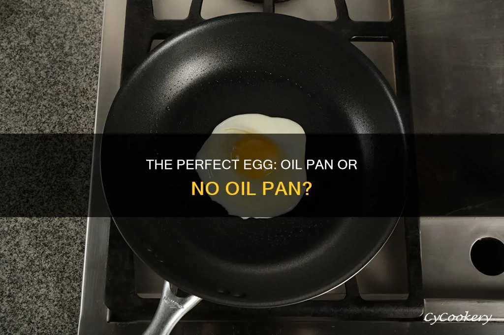 do you oil the pan for eggs