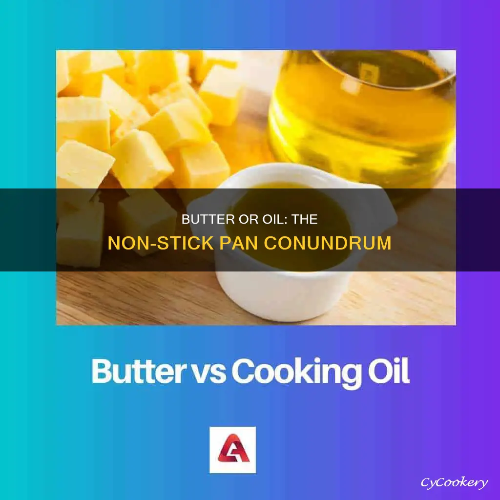 do you pit butter or oil on a nonstick pan