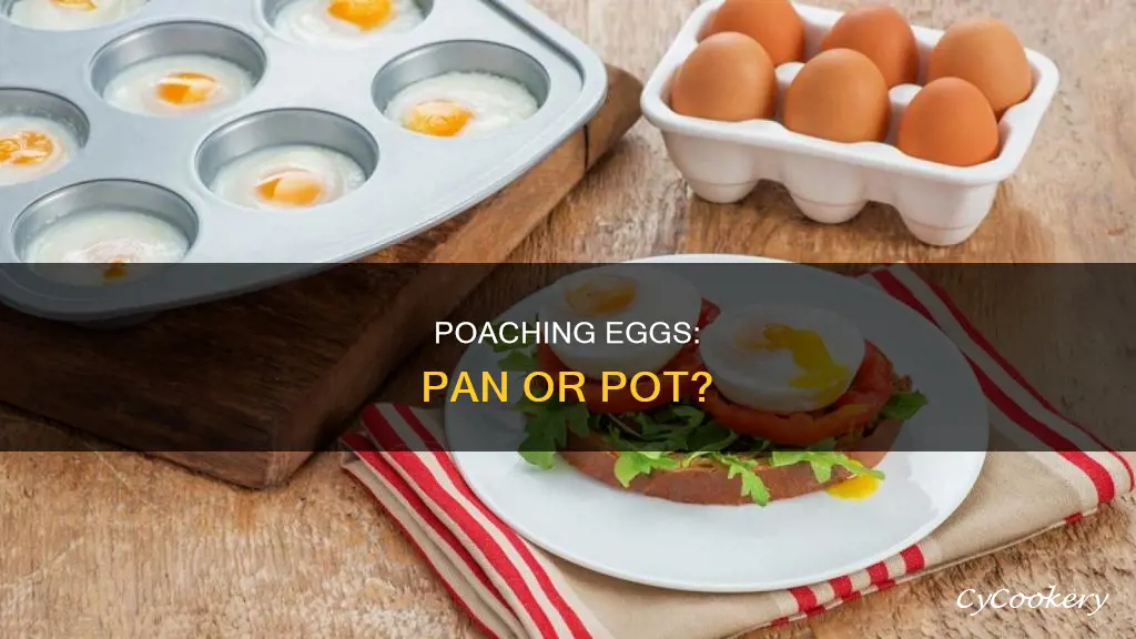 do you poach eggs in a pan or pot