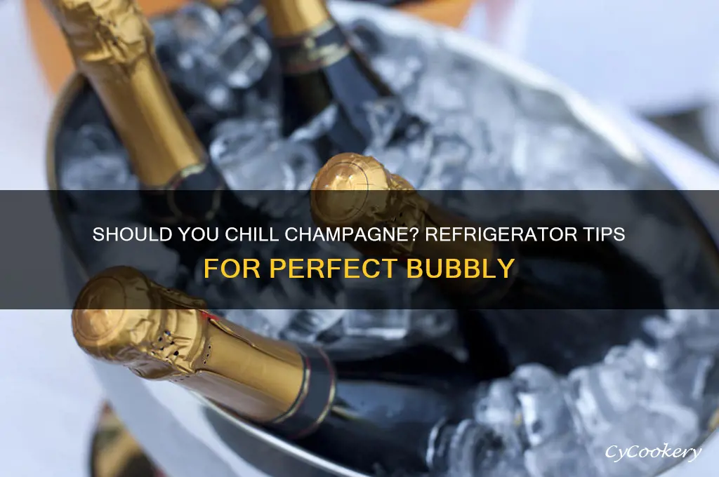 do you put champagne in the refrigerator