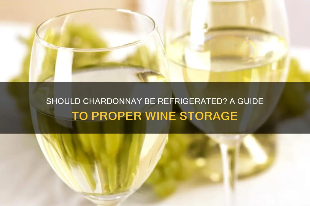 do you put chardonnay in the refrigerator