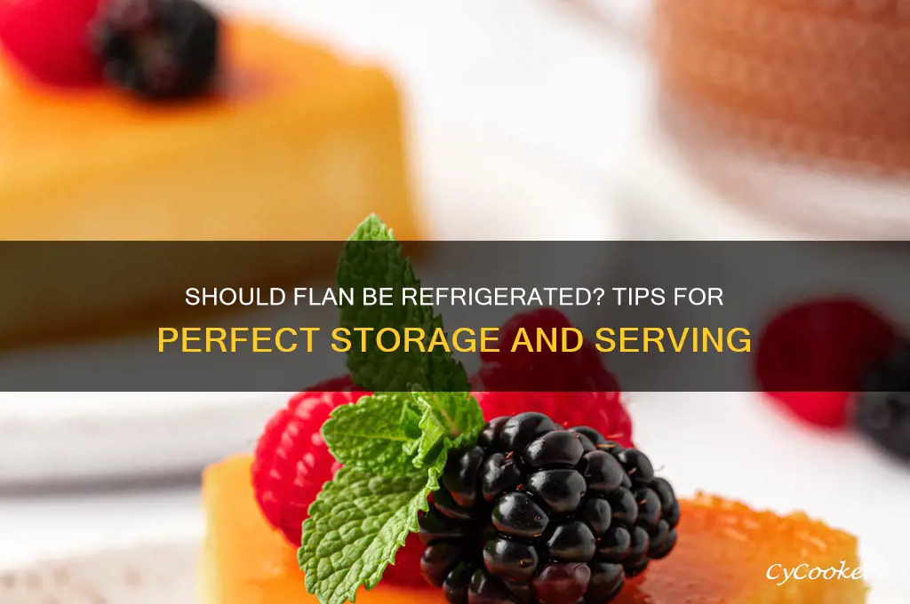 do you put flan in the refrigerator