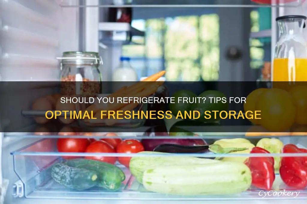 do you put fruit in the refrigerator