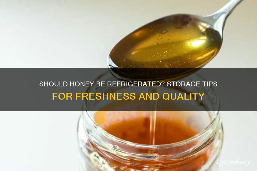 do you put honey in the refrigerator