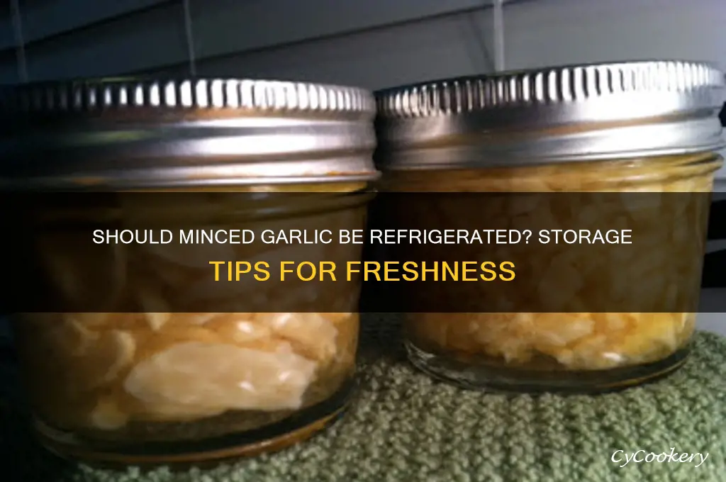 do you put minced garlic in the refrigerator