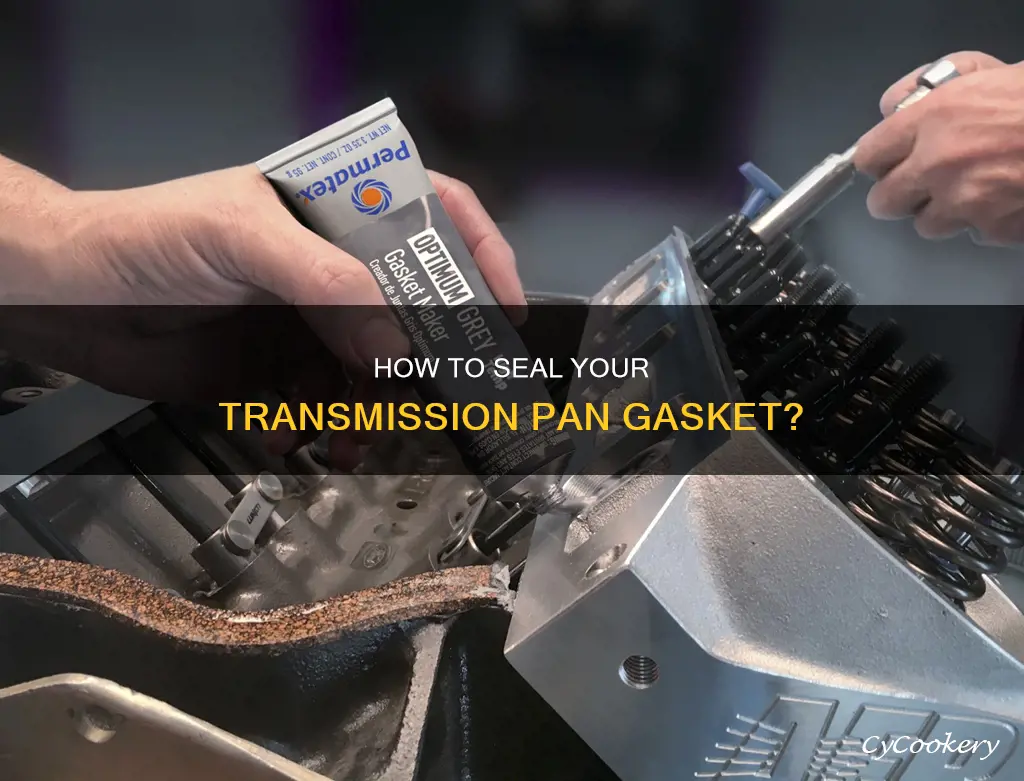 do you put rtv on trasnsmission pan gasket