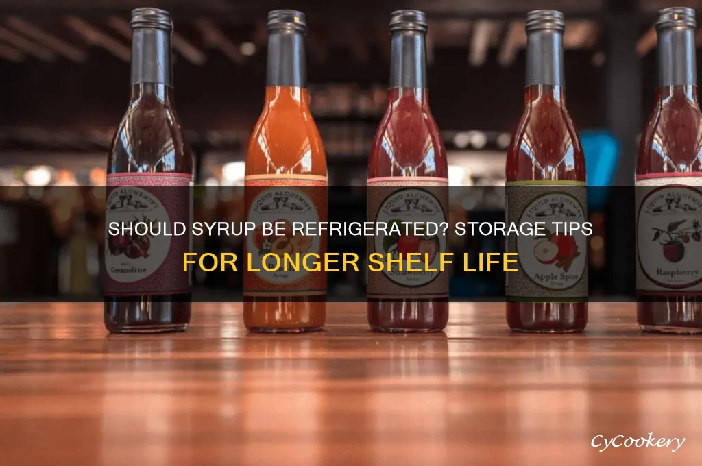 do you put syrup in the refrigerator