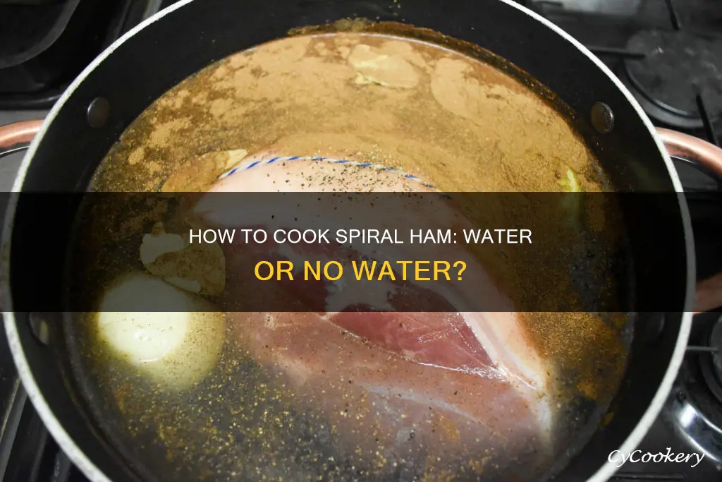 do you put water in pan for spiral ham