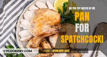 Spatchcocking: Water in the Pan or Not?