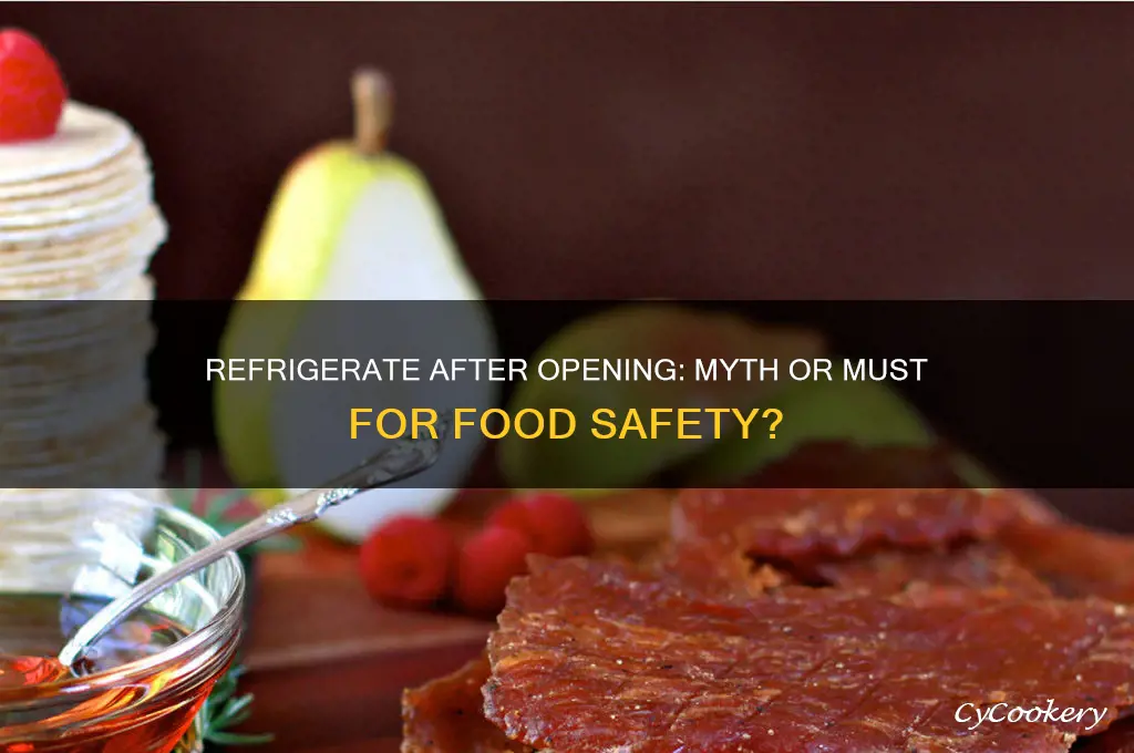 do you really have to refrigerate after opening