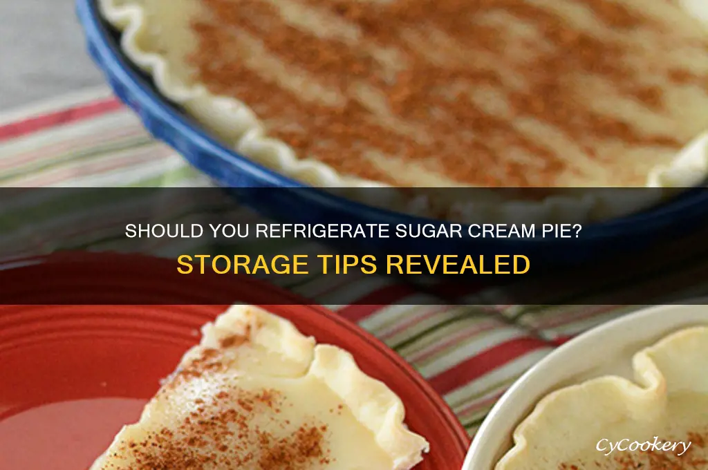 do you refrigerate a sugar creme pie