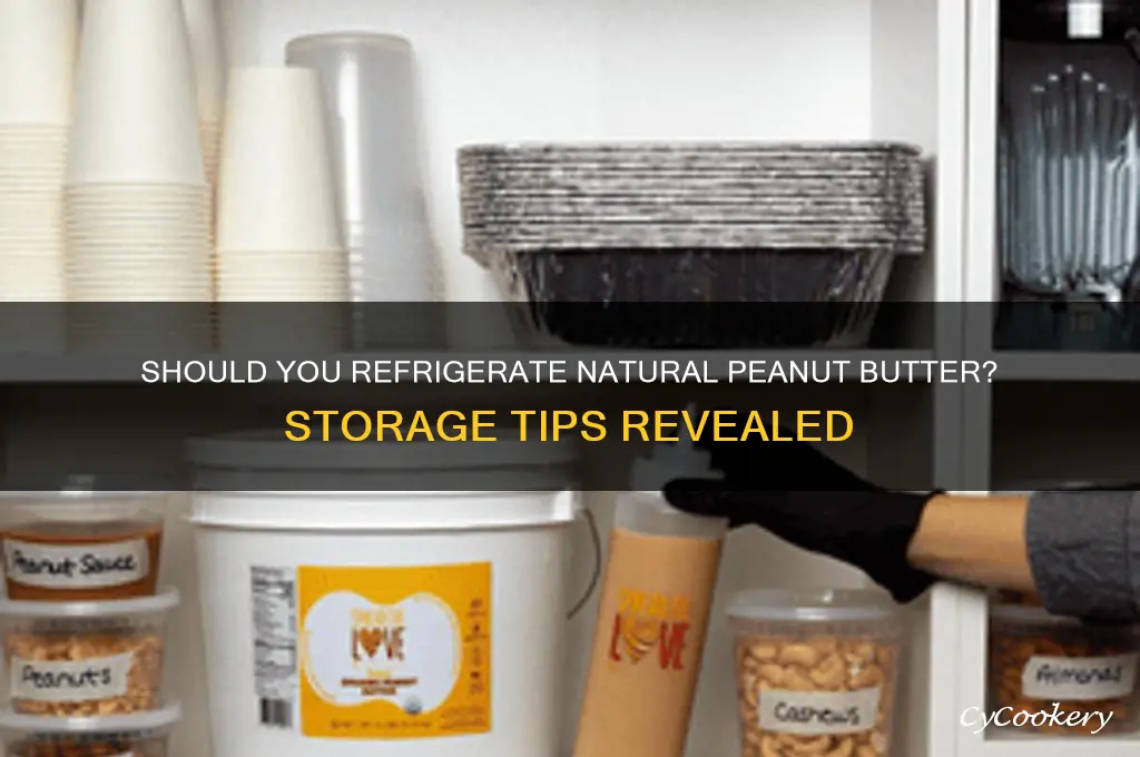 do you refrigerate all natural peanut butter