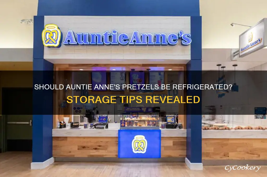 do you refrigerate auntie anne