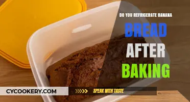 Should Banana Bread Be Refrigerated After Baking? Tips for Freshness