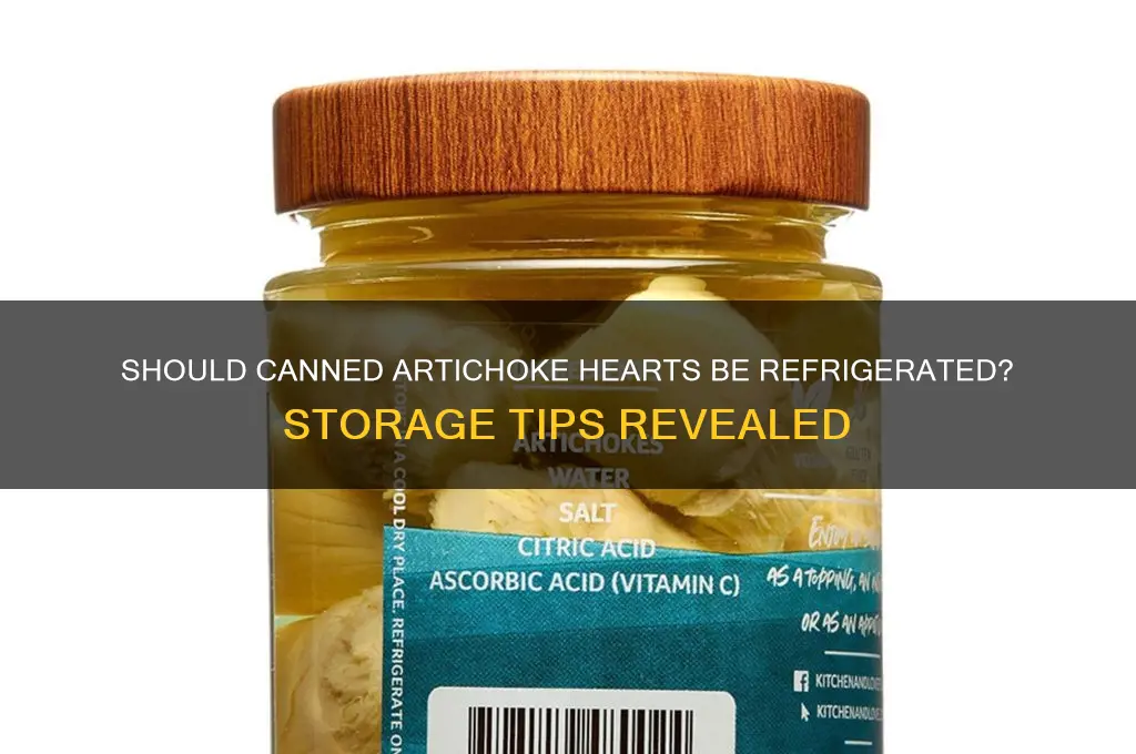 do you refrigerate canned artichoke hearts