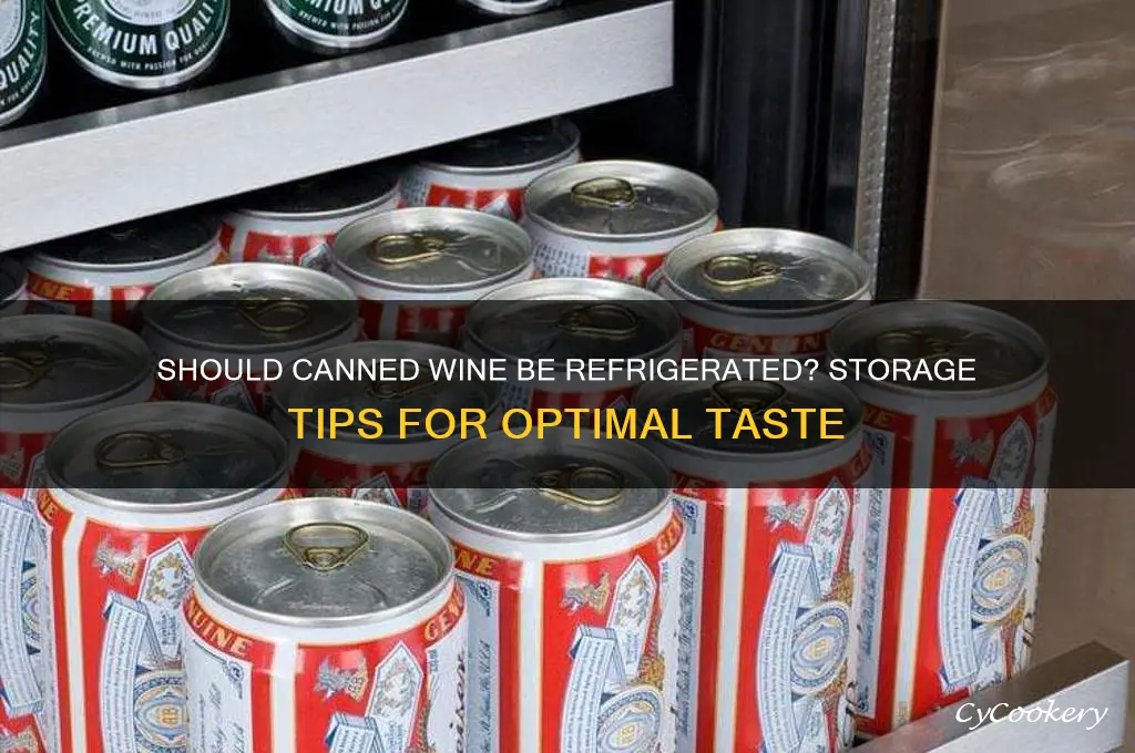 do you refrigerate canned wine