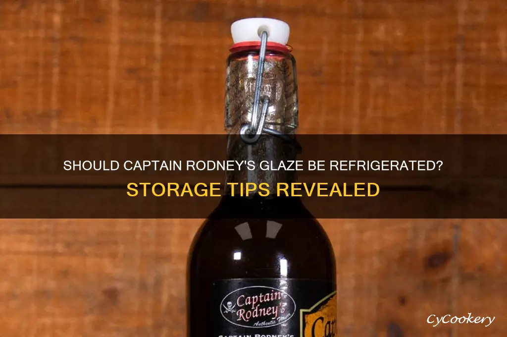 do you refrigerate captain rodney
