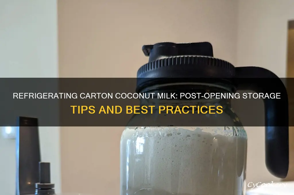 do you refrigerate carton coconut milk after opening