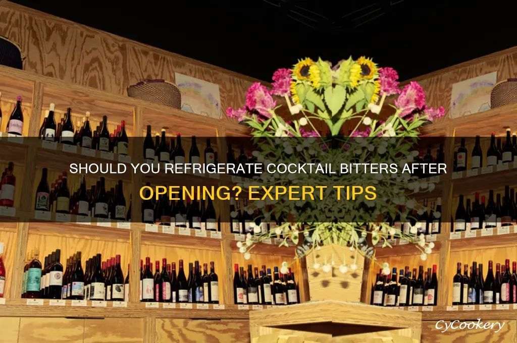 do you refrigerate cocktail bitters after opening