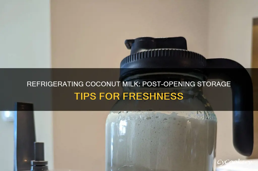 do you refrigerate coconut milk after opening