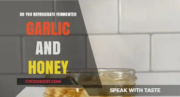 Should Fermented Garlic and Honey Be Refrigerated? A Guide