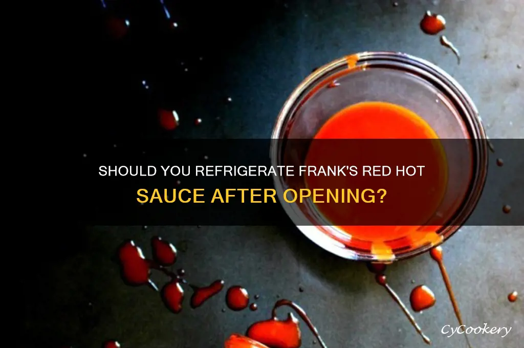 do you refrigerate franks red hot sauce