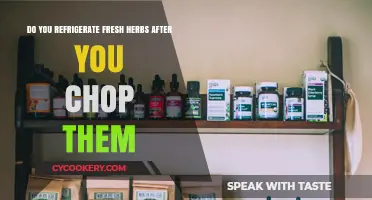 Should Chopped Fresh Herbs Be Refrigerated? Expert Tips for Storage