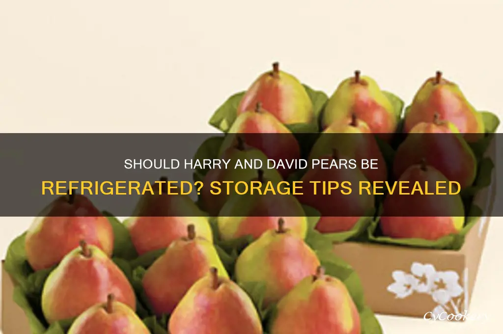 do you refrigerate harry and david pears