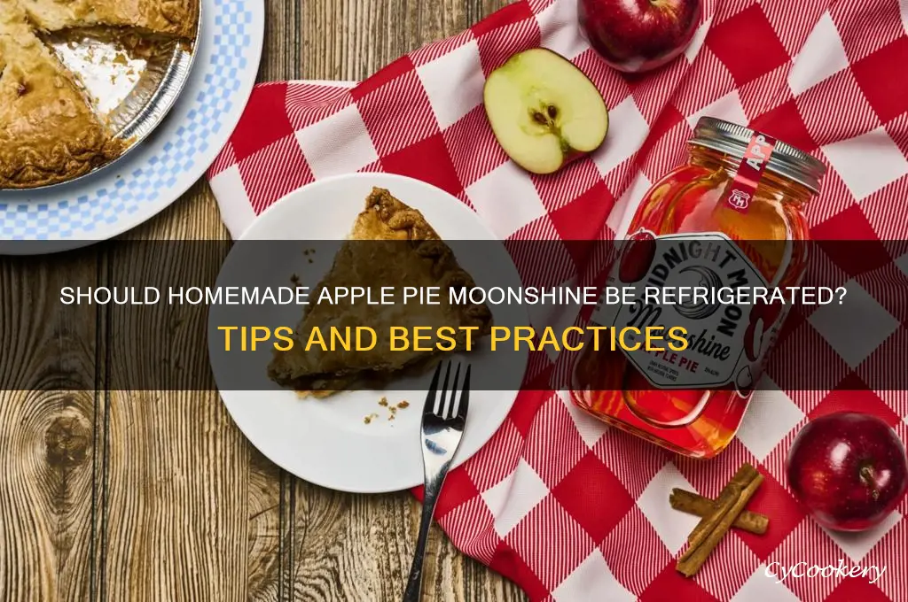do you refrigerate homemade apple pie moonshine