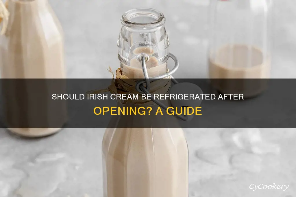 do you refrigerate irish cream after opening