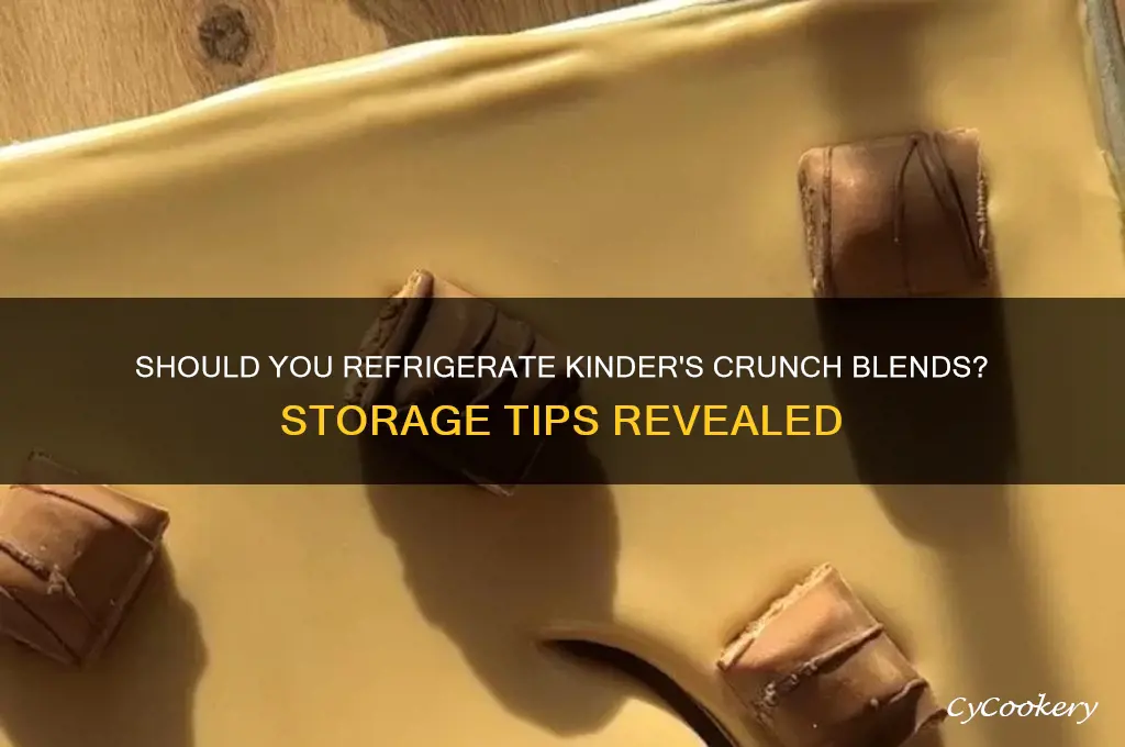 do you refrigerate kinder
