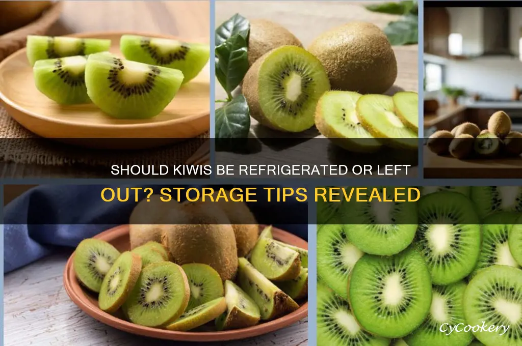 do you refrigerate kiwis or leave out