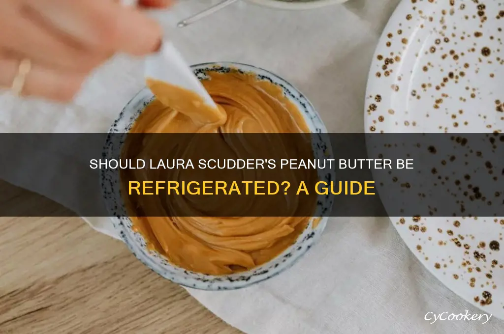 do you refrigerate laura scudder
