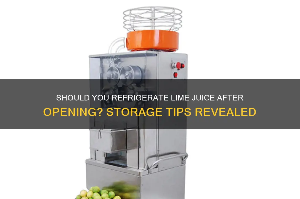 do you refrigerate lime juice after opening