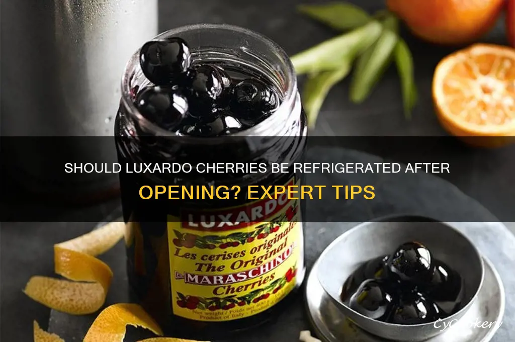 do you refrigerate luxardo cherries after opening