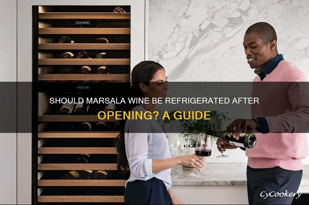do you refrigerate marsala wine after opening