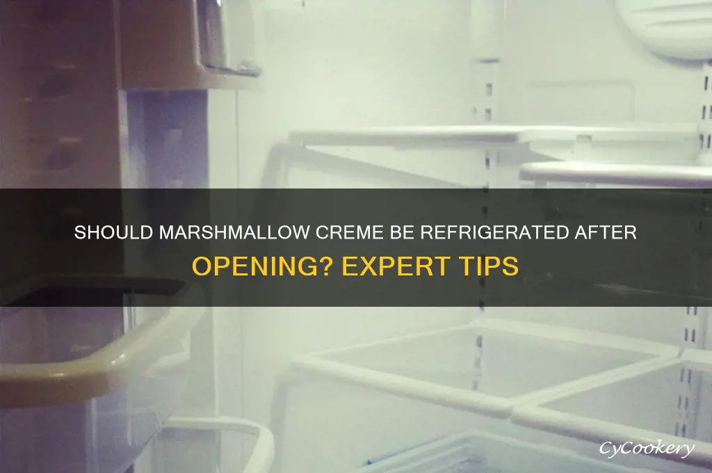 do you refrigerate marshmallow creme after opening