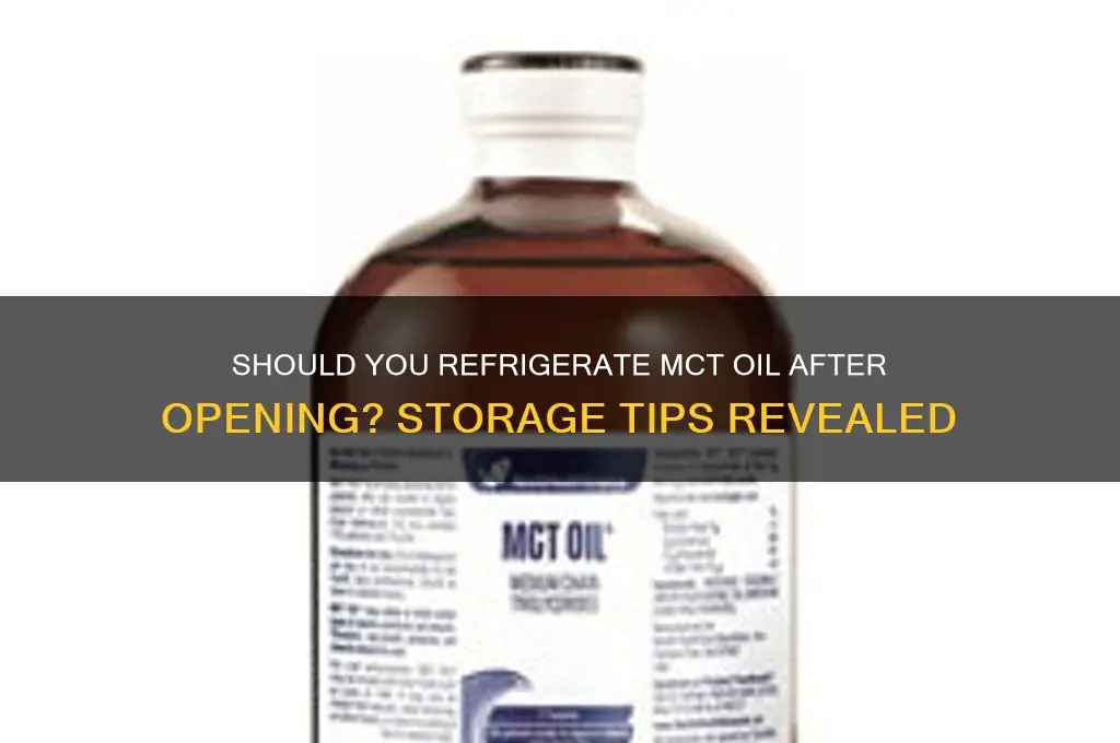 do you refrigerate mct oil after opening