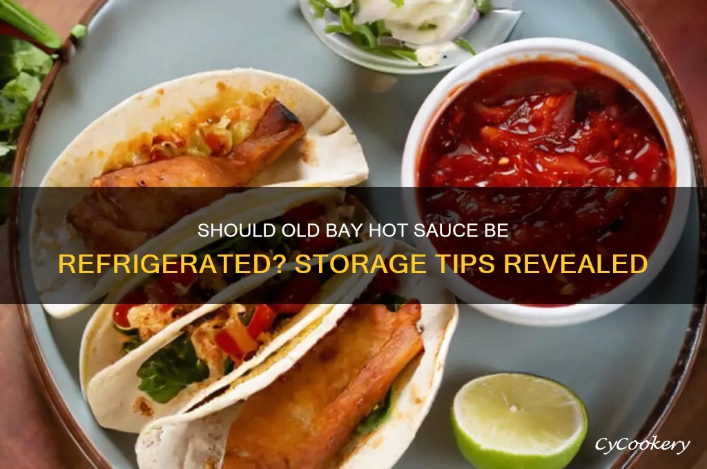 do you refrigerate old bay hot sauce