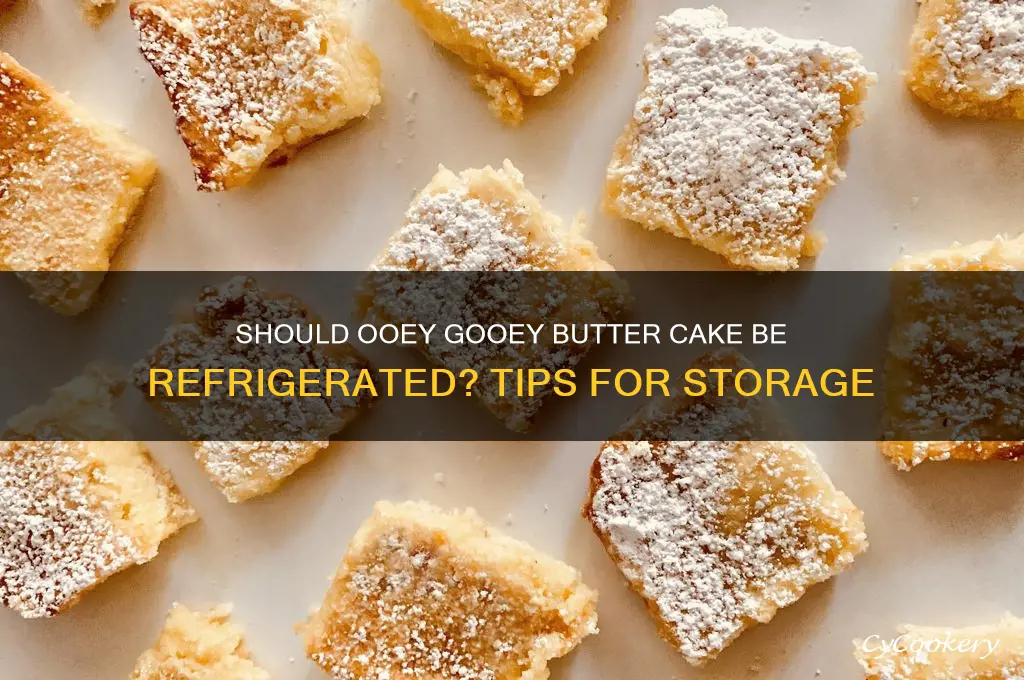 do you refrigerate ooey gooey butter cake