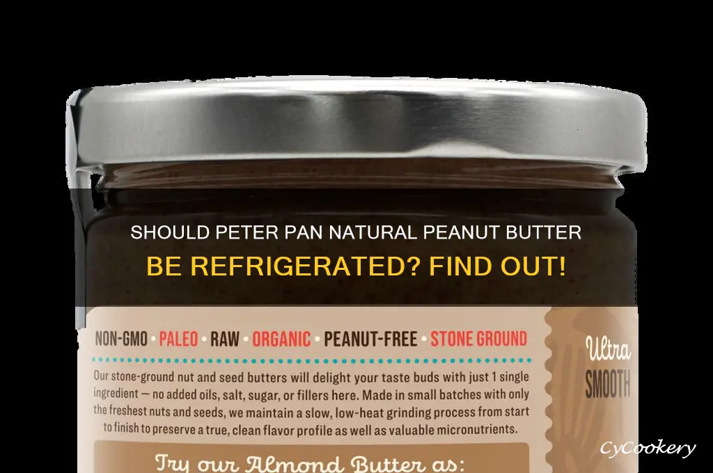 do you refrigerate peter pan natural peanut butter