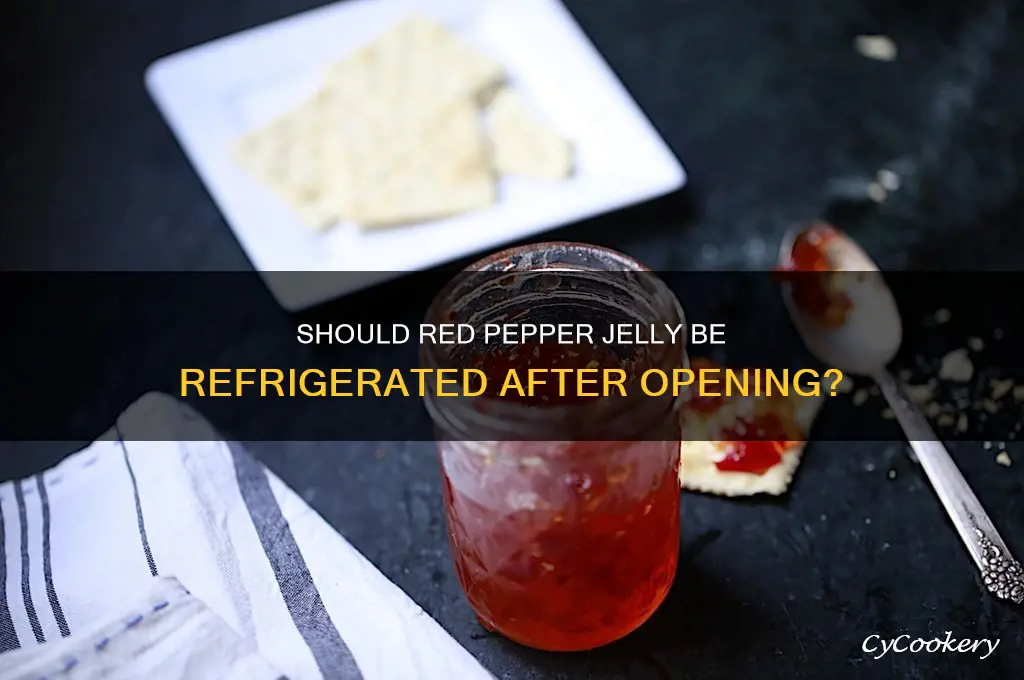 do you refrigerate red pepper jelly after opening