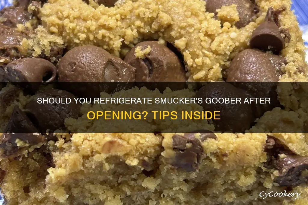 do you refrigerate smuckers goober after opening