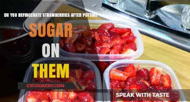 Should You Refrigerate Strawberries After Adding Sugar? Tips and Best Practices