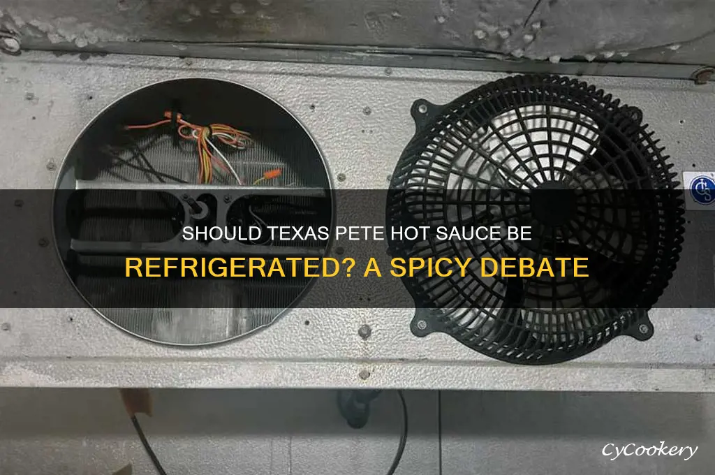 do you refrigerate texas pete hot sauce