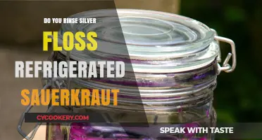 Rinsing Silver Floss Refrigerated Sauerkraut: Best Practices and Tips