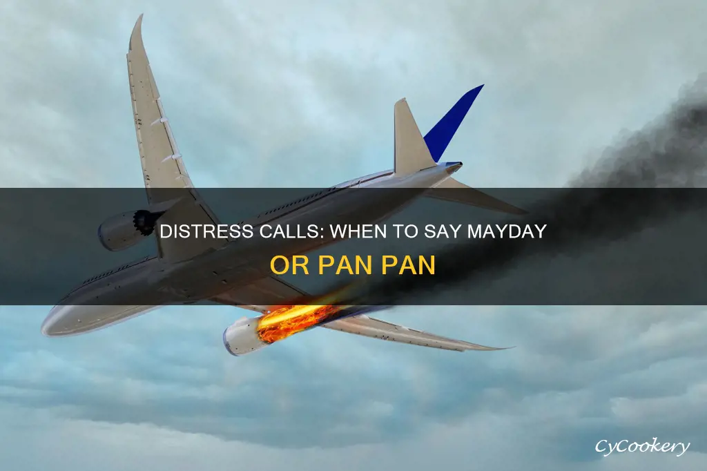 do you say mayday or pan pan for distress